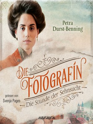Die Fotografin--Die Stunde der Sehnsucht (ungekürzt) - Audiobook